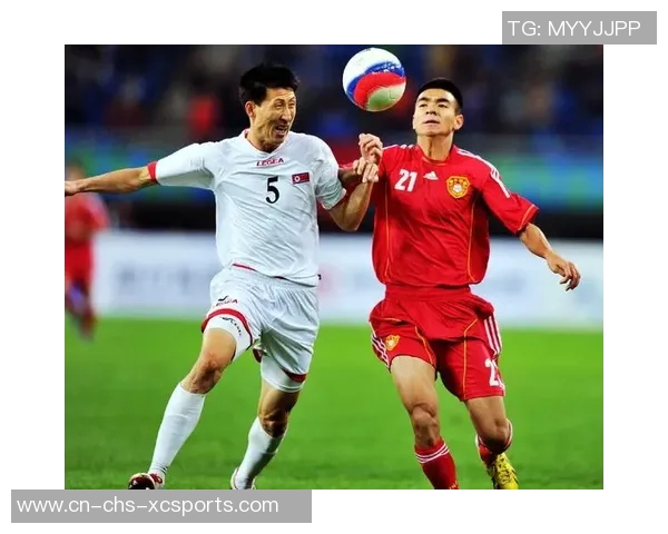 男足迎战朝鲜队全力争胜期待精彩对决展现中国足球新风貌